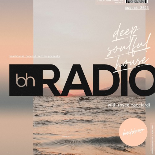 Beachhouse Radio - August 2023 - with Royce Cocciardi
