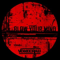 Vonderau - Blow Your Mind (Shadym Remix)[DSR Digital] -snipped-