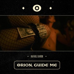 Orion, Guide Me (Extended Version)