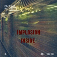 Implosion Inside