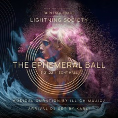 LIGHTNING SOCIETY'S THE EPHEMERAL BALL