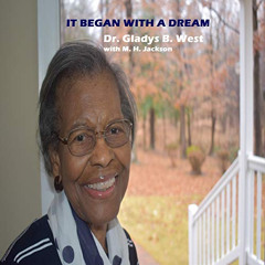 download PDF 📫 It Began with a Dream by  Dr. Gladys B. West,Mr. M. H. Jackson,Jo San
