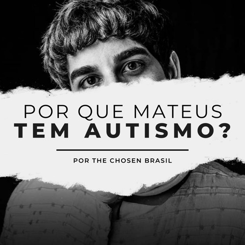 Por Que Mateus, Discípulo de Jesus, Tem Autismo em The Chosen?