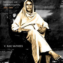 [View] KINDLE ✓ Religion, Caste, and Nation in South India: Maraimalai Adigal, the Ne