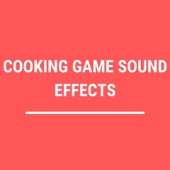 Cooking Game Sounds