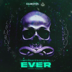 MUGLI PROJECT - Ever (Intro Version)