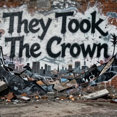 They Took the Crown