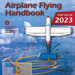 free EPUB 💚 Airplane Flying Handbook FAA-H-8083-3C: Pilot Flight Training Study Guid