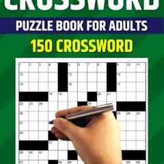 [READ] KINDLE 📖 Crossword Puzzle Book For Adults: 150 Crossword Puzzles For Adults &