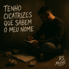 Tenho Cicatrizes Que Sabem o Meu Nome