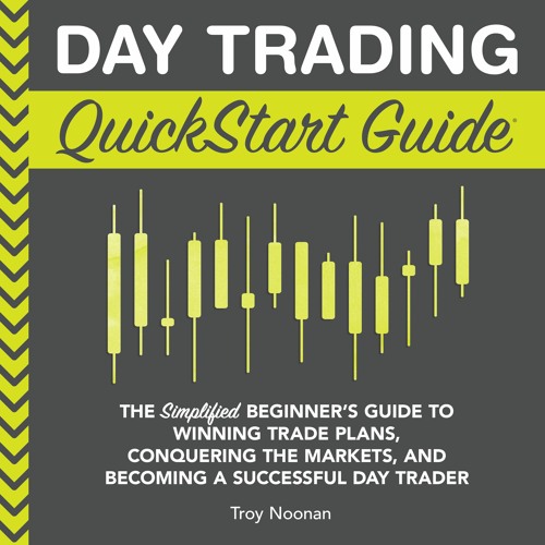 Day Trading QuickStart Guide - Audiobook Excerpt