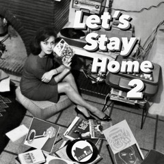 Lets Stay Home 2