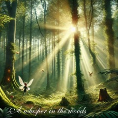 A Whisper in the Woods