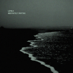 Lopølo - Indefinitely Drifting EP Previews