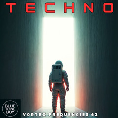 Vortex Frequencies 62 ~ #Techno Mix
