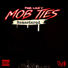 Mob Ties(Feat. Louii V) [prod. Lopie Dopie]
