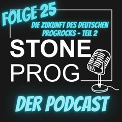 #25 | Die Zukunft des deutschen Progrocks Teil 2