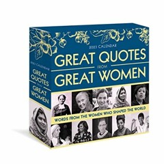 View EBOOK EPUB KINDLE PDF 2023 Great Quotes From Great Women Boxed Calendar: 365 Day