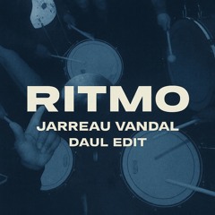 Jarreau Vandal - RITMO (Daul Edit)