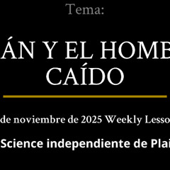 9 de noviembre de 2025 — ADÁN Y EL HOMBRE CAÍDO