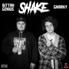 Shake (Bittah Genius ft. gnarky)