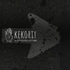 notyourcast 009 / Kekoriy