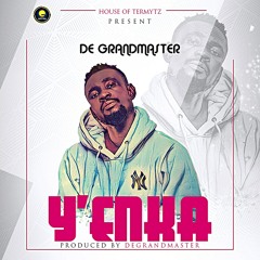 Yenka (we no go talk)(Prod by De GrandMaster)