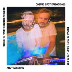 Cosmic Spot 055 - Andy Kershaw