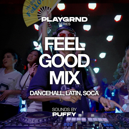 Stream FEEL GOOD MIX (DRAKE, BAD BUNNY, SEAN PAUL, POP SMOKE