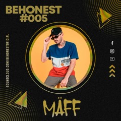 Mäff @ beHonest #005