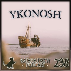 KataHaifisch Podcast 238 - Ykonosh