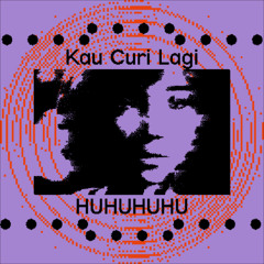 kau curi lagi masuk hutan