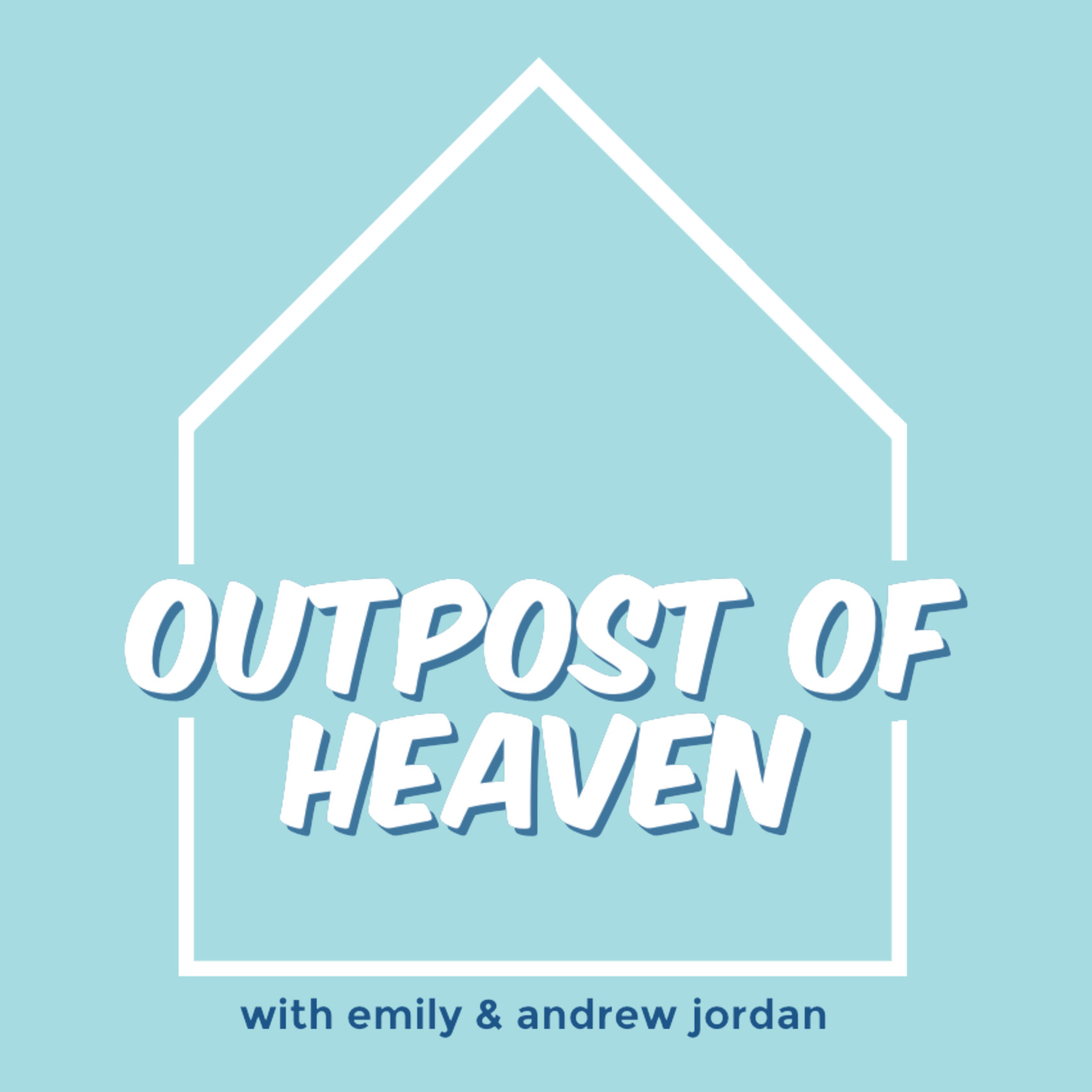 Outpost of Heaven: the podcast