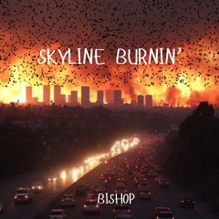 Skyline Burnin’