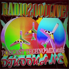 DJKOOKANE-RADIO2000LIVE!-#165-TECHNO-MIX-PODCAST