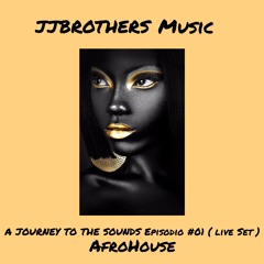 JJBrothers  Music - A JOURNEY TO THE SOUNDS Episodio #01 ( live Set )