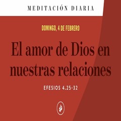 El Amor De Dios En Nuestras Relaciones – Meditación Diaria