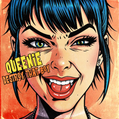 𝐐𝐔𝐄𝐄𝐍𝐈𝐄 : 𝘿𝙚𝙨𝙩𝙧𝙤𝙮 𝙏𝙝𝙖𝙩 𝘽𝙤𝙮 (𝚃𝚑𝚎 𝚆𝚑𝚊𝚝 𝙵𝚘𝚞𝚛 ᶜᵒᵛᵉʳ)