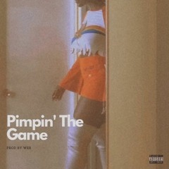 Pimpin' The Game (prod. by Wes)