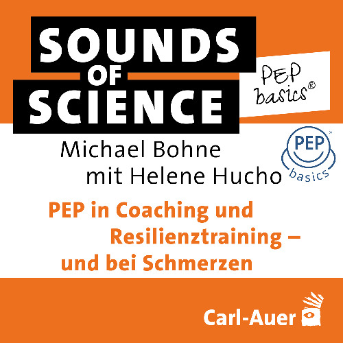 #4 PEP basics® | Bohne & Hucho – PEP in Coaching und Resilienztraining – und bei Schmerzen