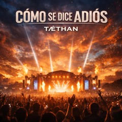 Cómo Se Dice Adiós (How Do I Say Goodbye -Hardstyle)