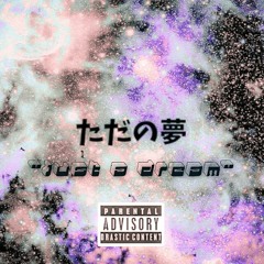 Just A Dream (Prod.Malloy)