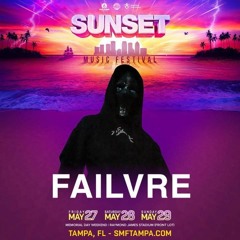 FAILVRE @ Sunset Music Festival 2022