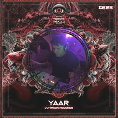 Yaar (Ovnimoon Records) Set #625 exclusivo para Trance México