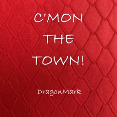 C'MON THE TOWN