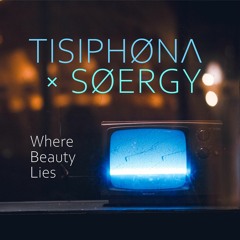 TISIPHØNΛ х SØERGY — Where Beauty Lies
