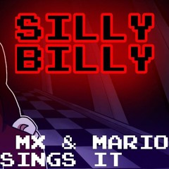 Pesky Plumber | SILLY BILLY but MX & Mario sings it by YanMestreGames