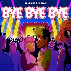 Marnik, LUNAX - Bye Bye Bye (KM Remix)