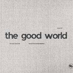The Good World (Radio Edit)