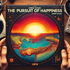 The Pursuit Of Happiness by Doruk Dolen